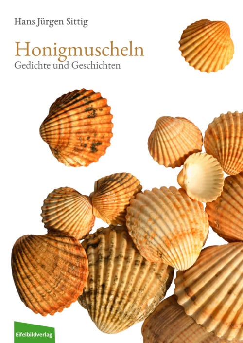 2015-Honigmuscheln-– Hans-Juergen-Sittig-Cover-sRGB Hans Jürgen Sittig, Honigmuscheln