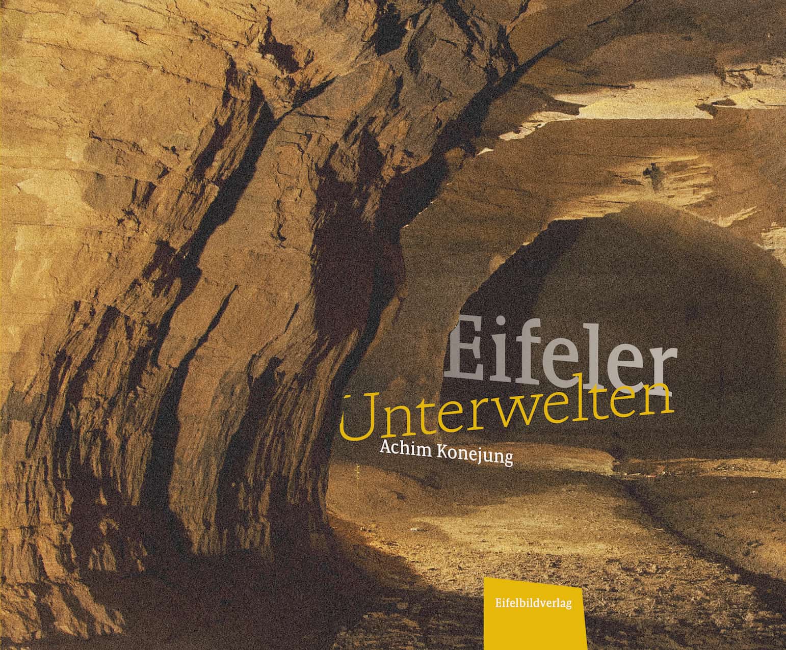 Eifeler Unterwelten, Cover, Eifelbildverlag