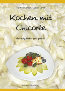 Cover "Kochen mit Chicorée" von Martina Gonser und Günter Löffel