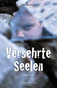 Buchcover "Versehrte Seelen", ein Kriminalroman von Gabi Keiser