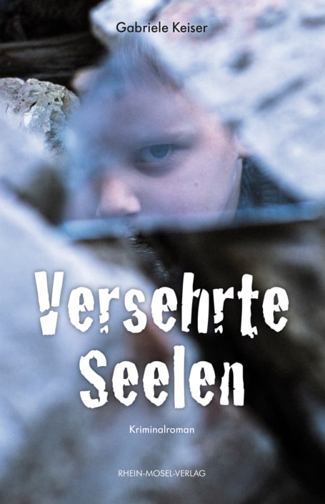 Mein erstes Jahr als Eifelbloggerin,VersehrteSeelen-Titel Buchcover "Versehrte Seelen", ein Kriminalroman von Gabi Keiser
